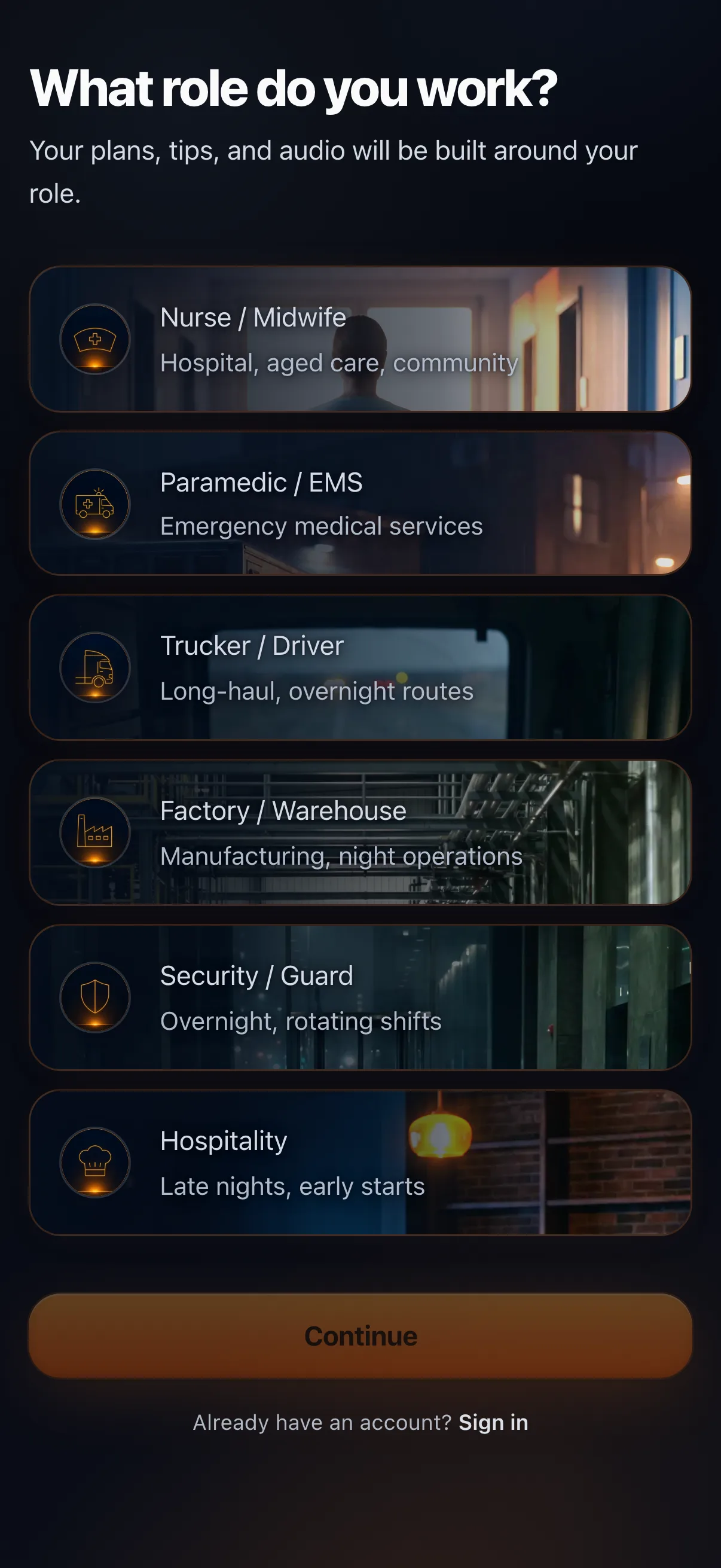 Built For Your Role — Nurse, FIFO, transport, trades — guidance tuned to how your job really runs.